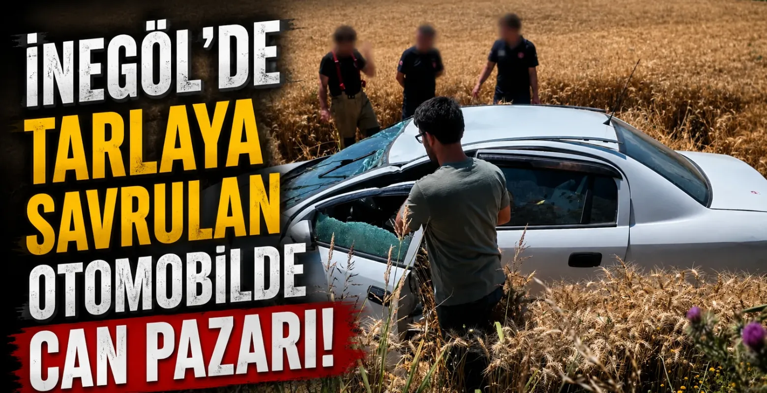 İnegöl'de tarlaya savrulan otomobilde can pazarı!