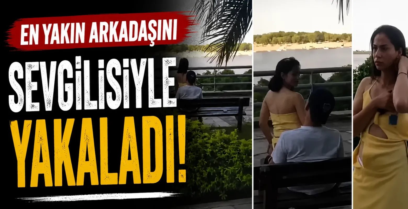 En yakın arkadaşını sevgilisiyle yakaladı!