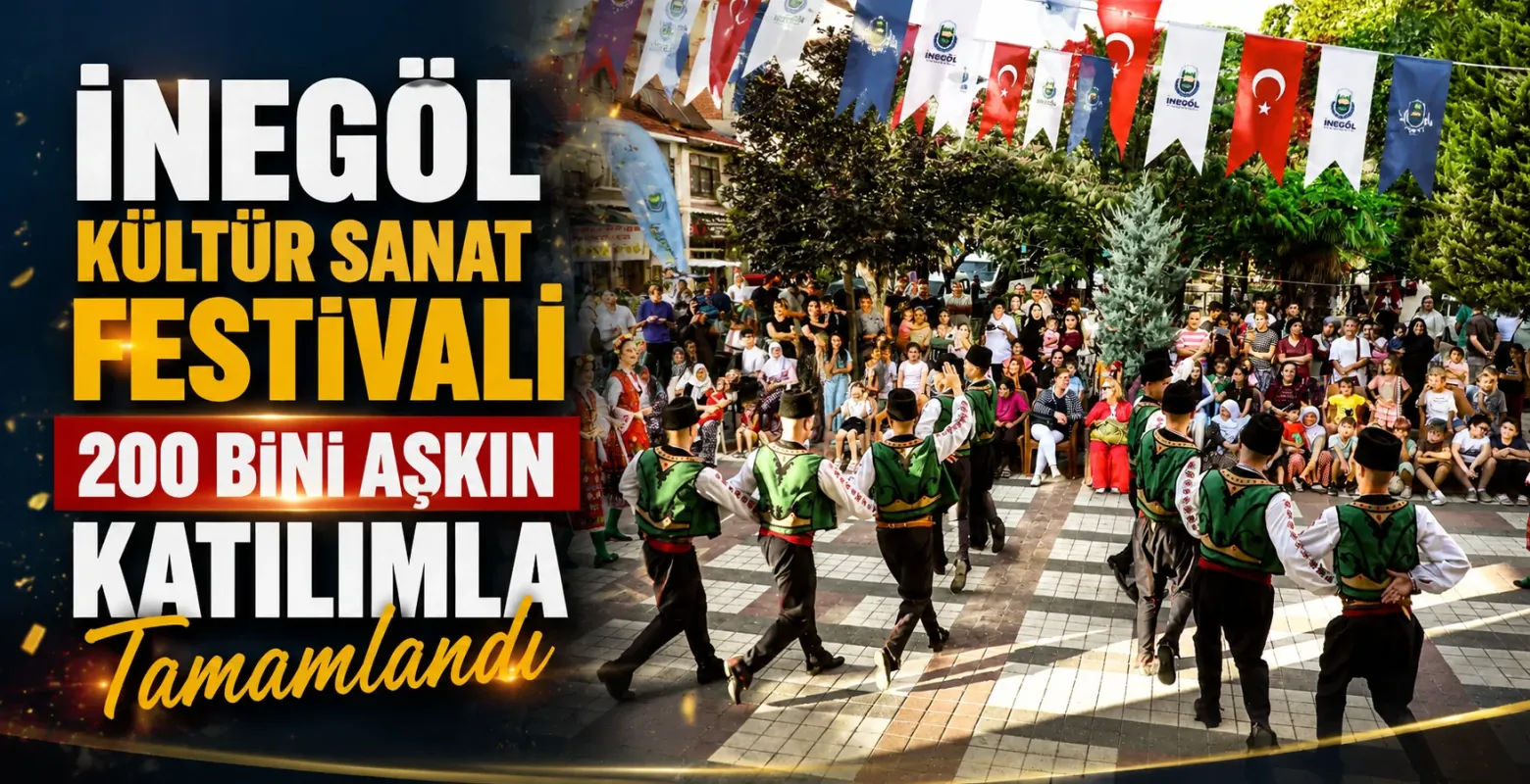 İnegöl Kültür Sanat Festivali 200 Bini Aşkın Katılımla Tamamlandı