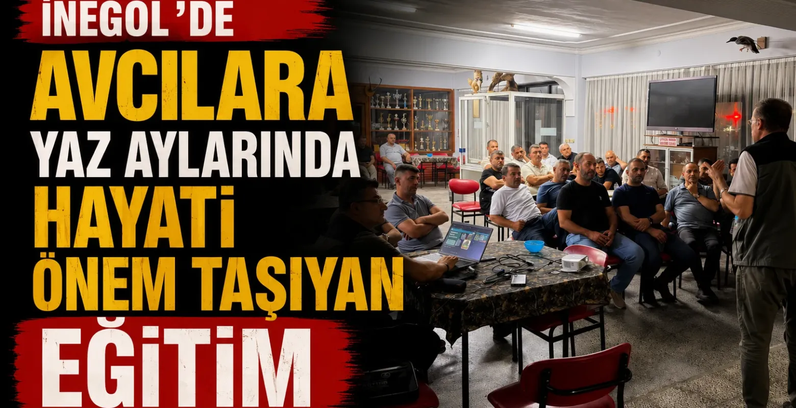 İnegöl'de Avcılara Orman Yangınlarıyla Mücadele Eğitimi Verildi