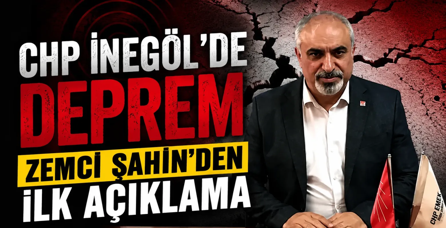 CHP İnegöl İlçe Başkanı Zemci Şahin görevden alındı! İlk açıklama geldi