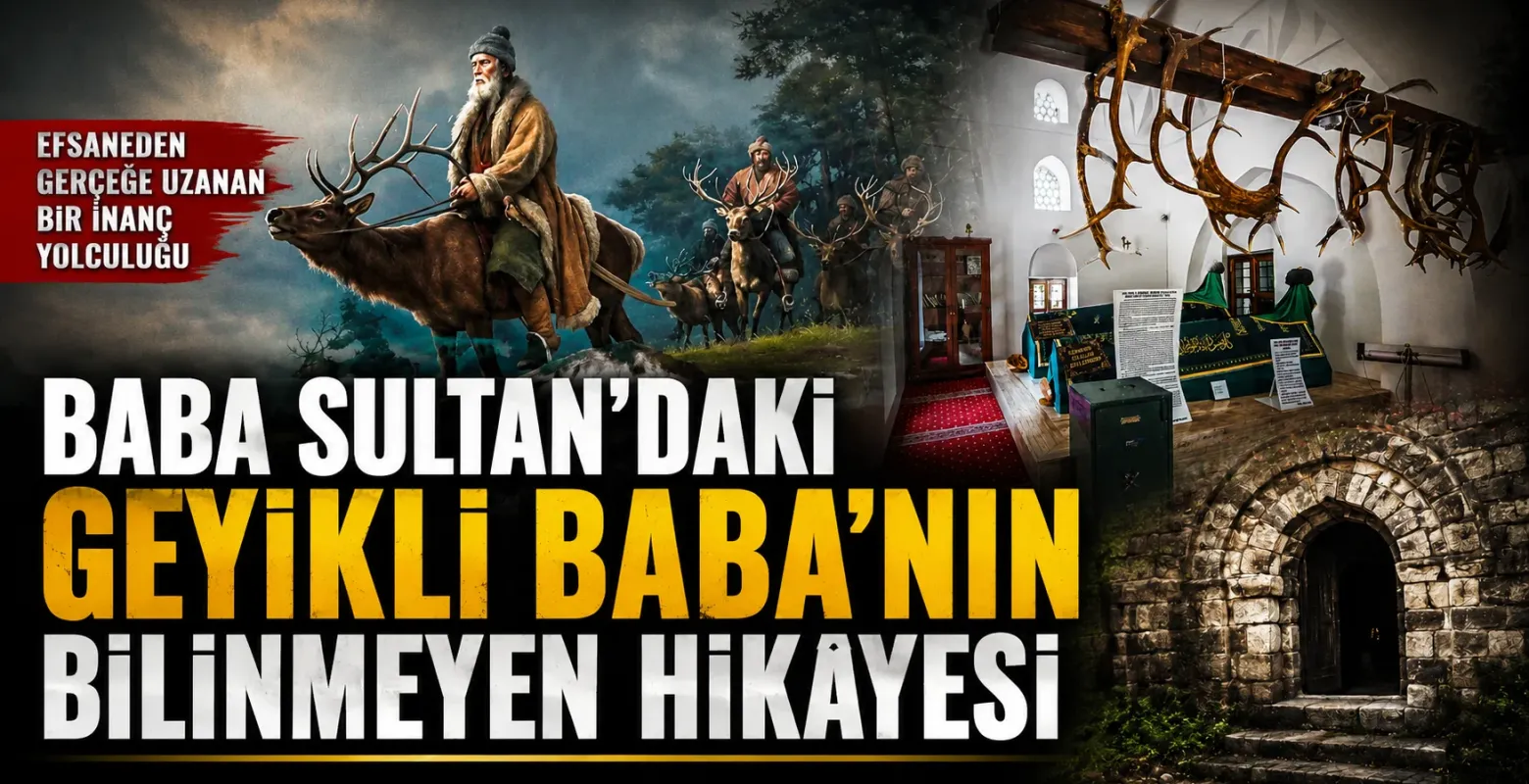 Bursa'nın Manevi Hazinesi Geyikli Baba'nın Bilinmeyen Hikâyesi