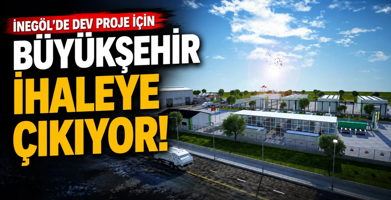 İnegöl'de dev proje için Büyükşehir ihaleye çıkıyor!