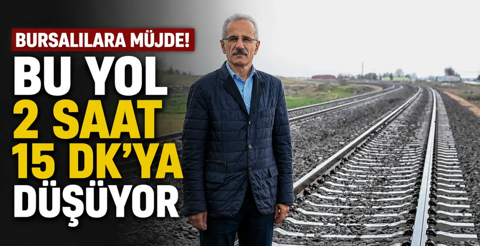 Bursalılara müjde! Bu yol 2 saat 15 dk'ya düşüyor