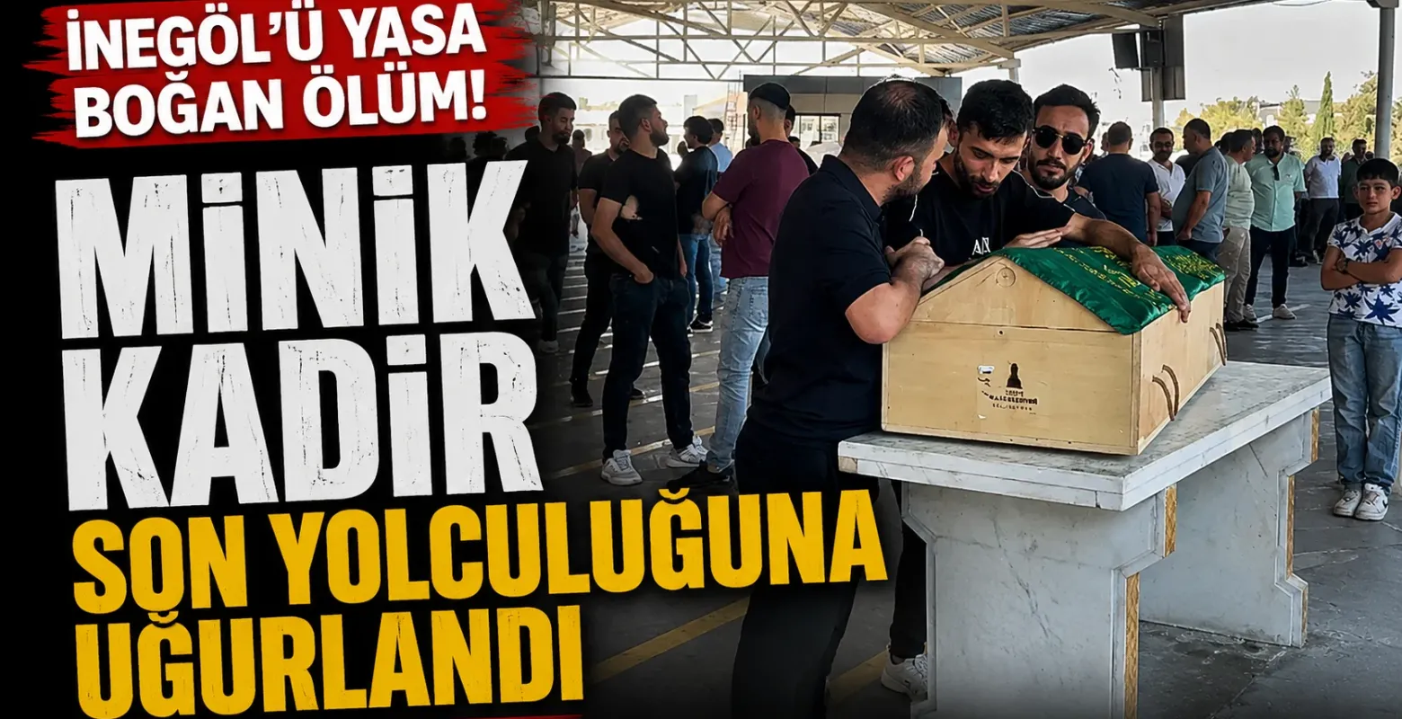 İnegöl'de Havuzda Hayatını Kaybeden Minik Kadir Son Yolculuğuna Uğurlandı