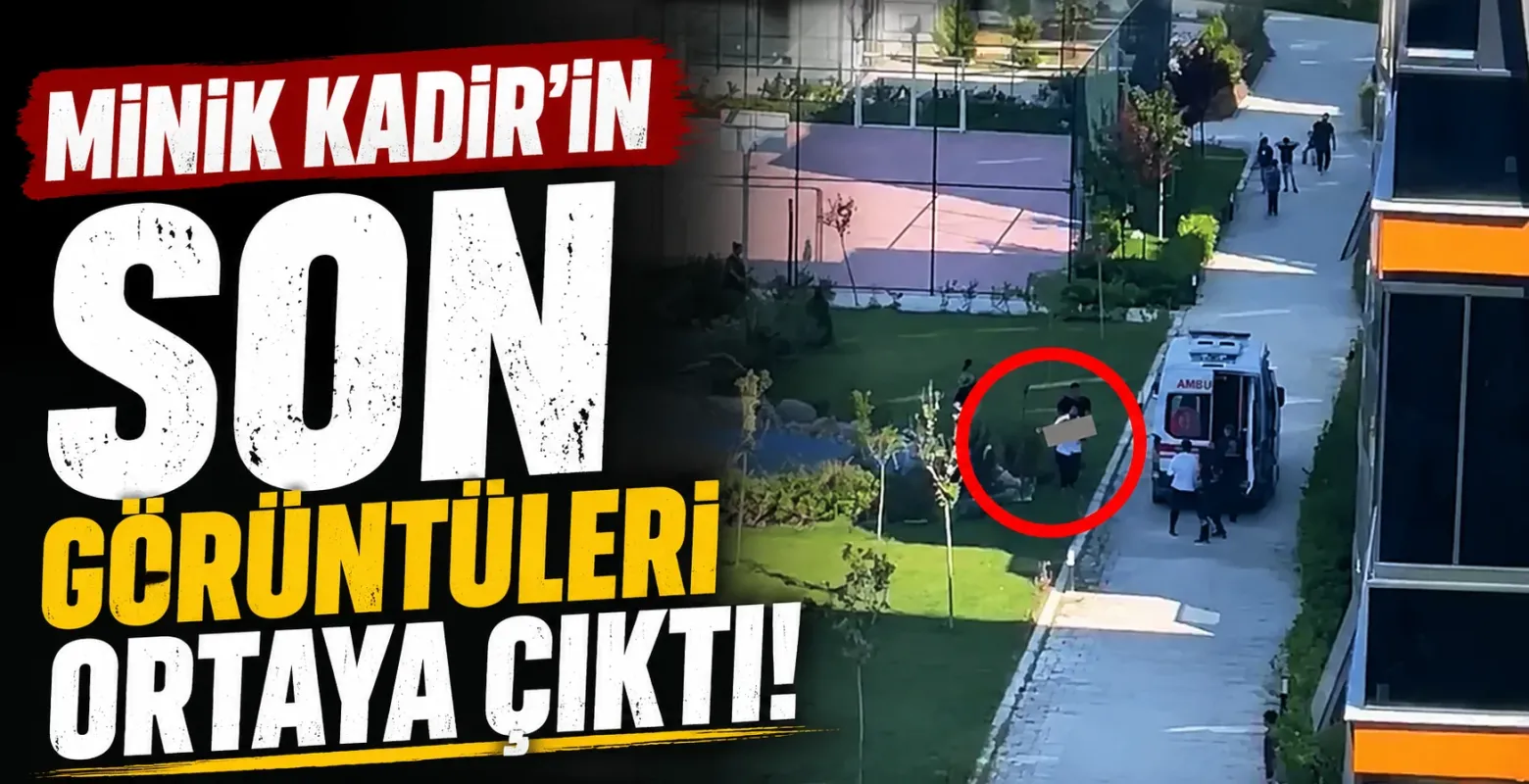 Minik Kadir'in Son Görüntüleri Ortaya Çıktı!