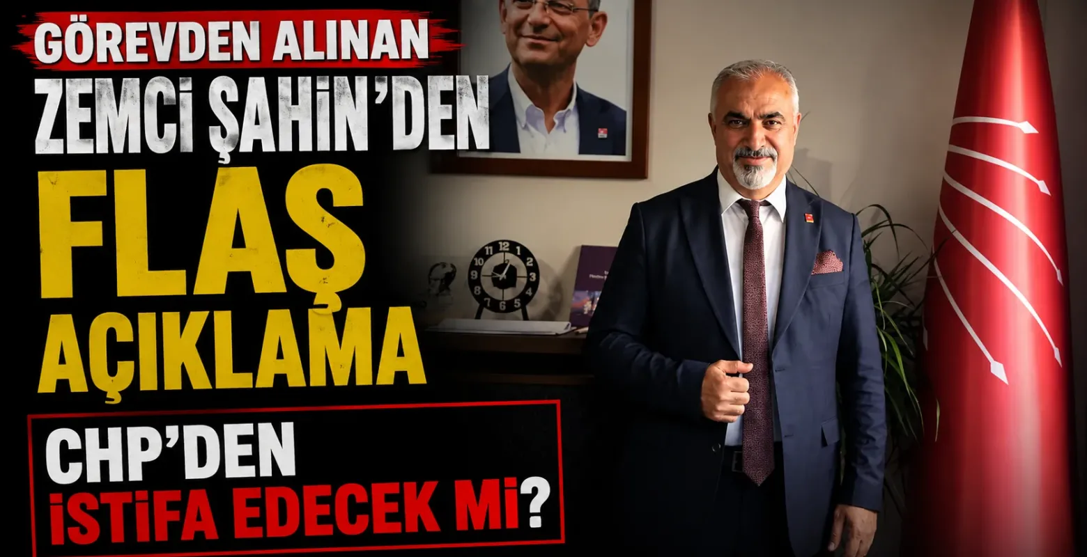 Zemci Şahin'den İlk Açıklama: "CHP'de Kalacağım, İstifa Etmeyeceğim"