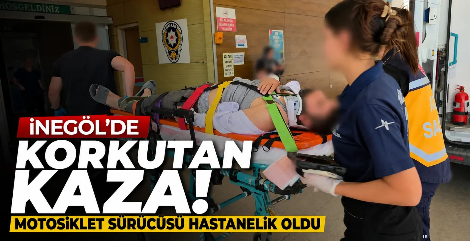 İnegöl'de Korkutan Kaza! Motosiklet Sürücüsü Hastanelik Oldu