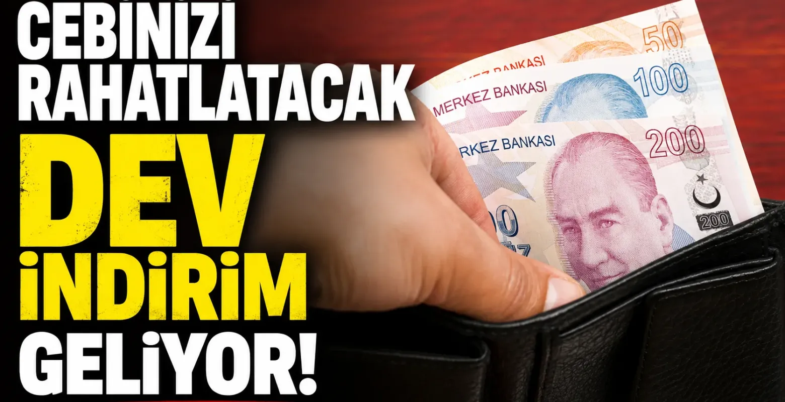 Cebinizi rahatlatacak dev indirim geliyor!