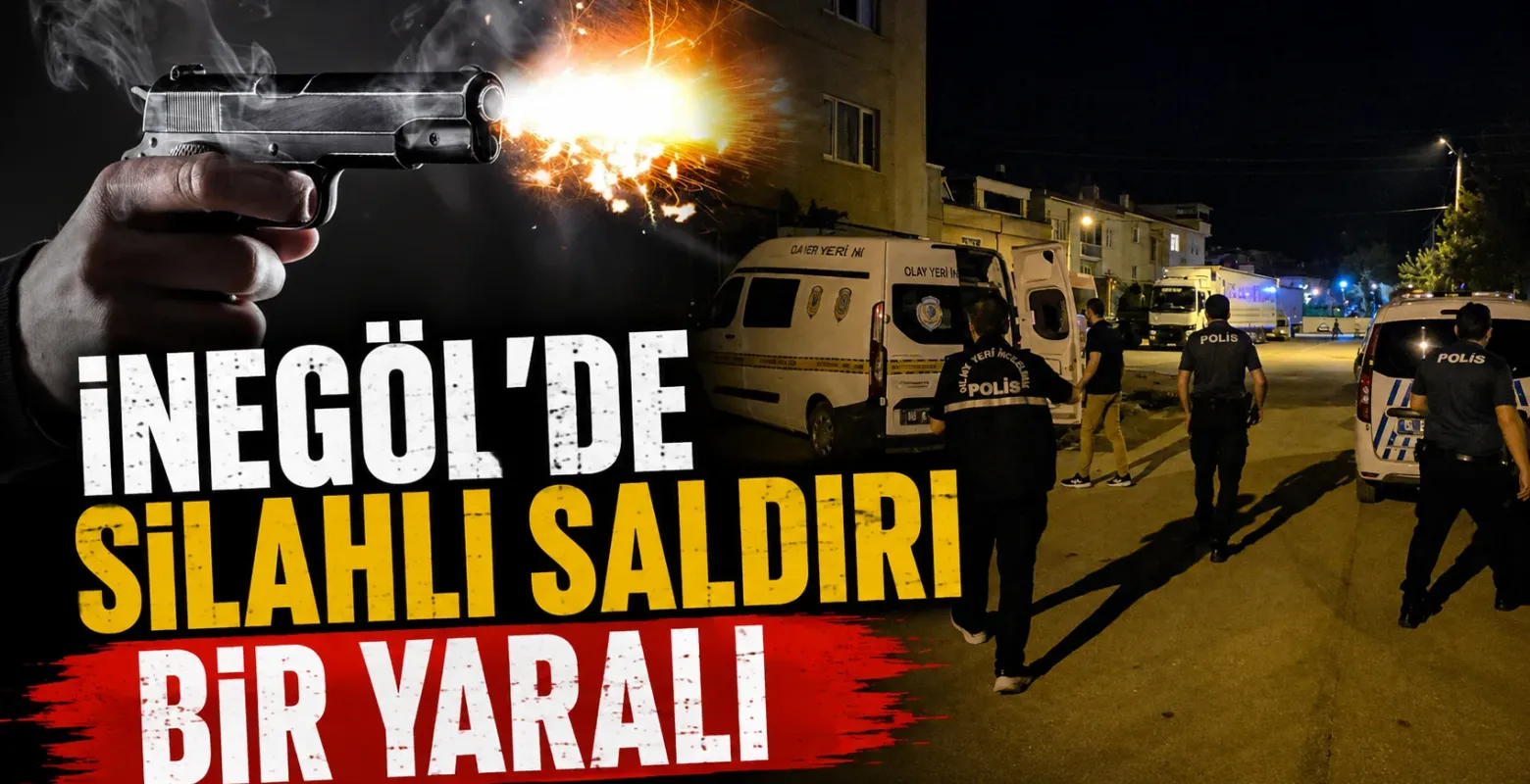 İnegöl'de silahlı kavga: 1 kişi yaralandı