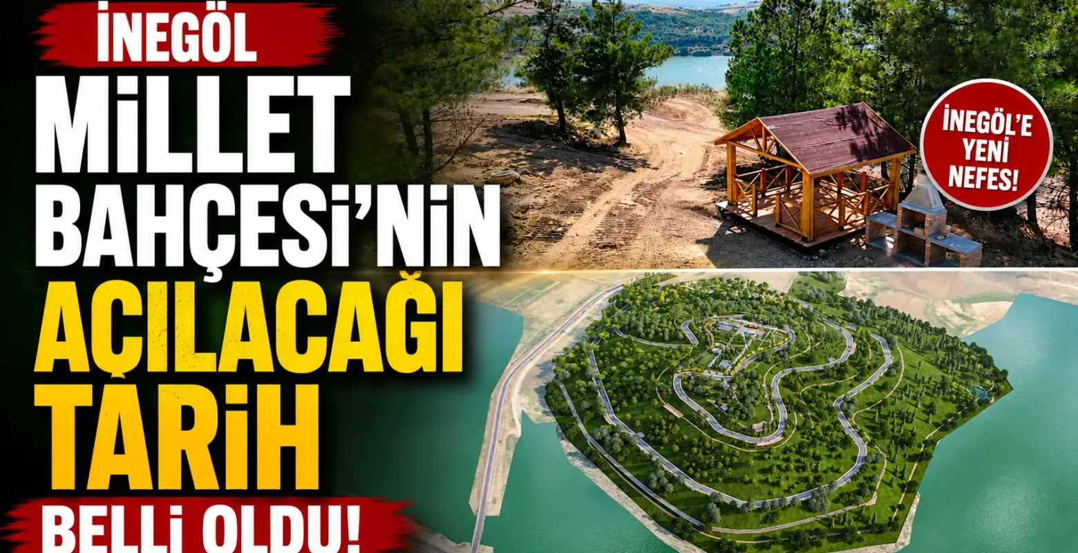İnegöl Millet Bahçesi'nin açılacağı tarih belli oldu!