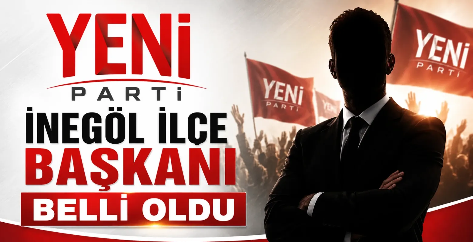 Yeni Parti İnegöl Kurucu İlçe Başkanı Erkan Dönmez Oldu
