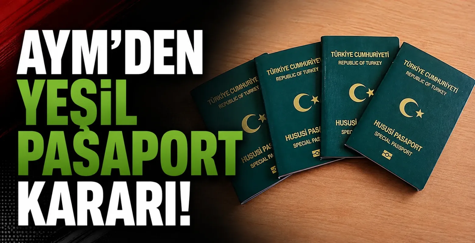 AYM'den yeşil pasaport kararı!