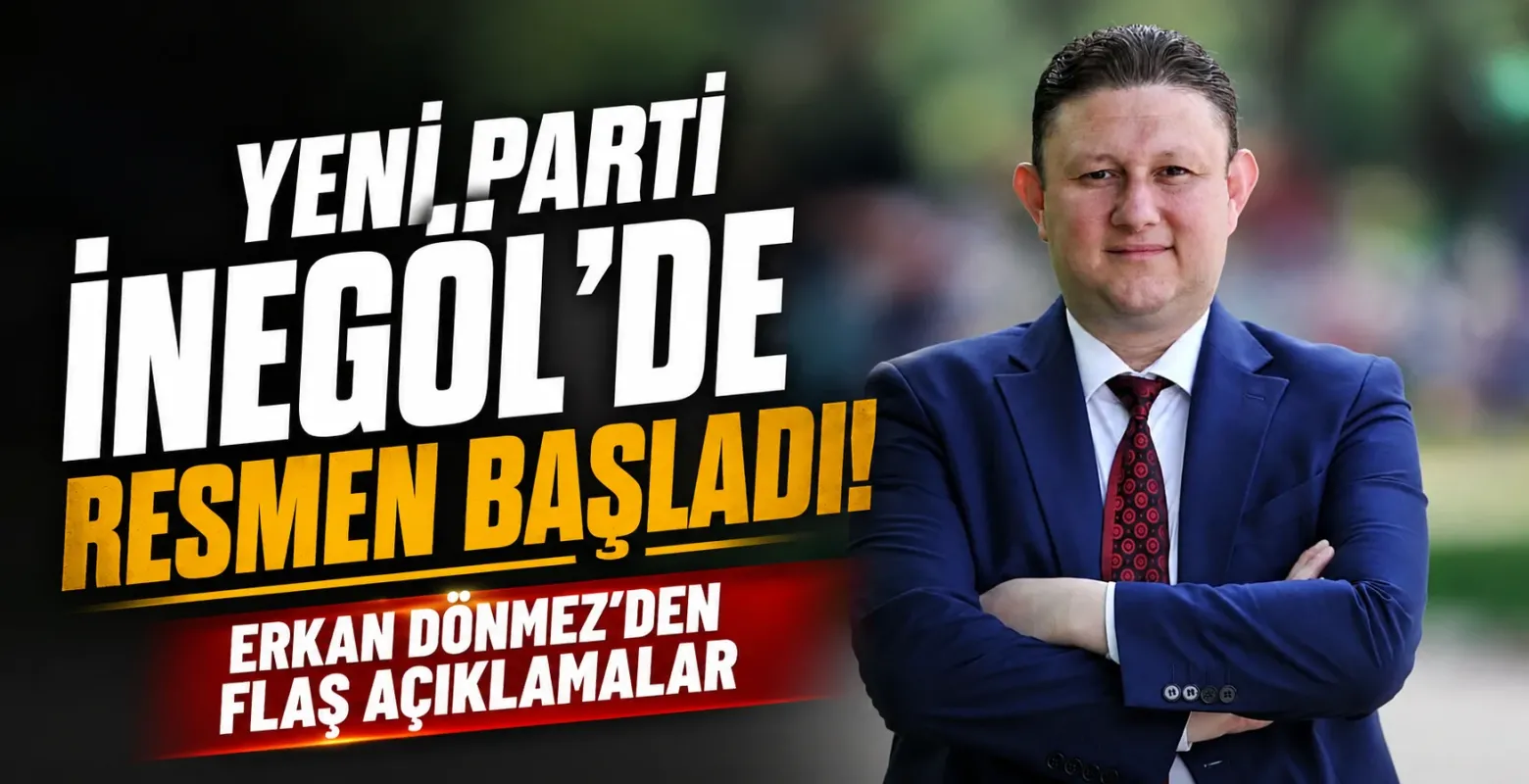 Yeni Parti İnegöl'de Resmen Başladı! Erkan Dönmez İlk Kez Konuştu