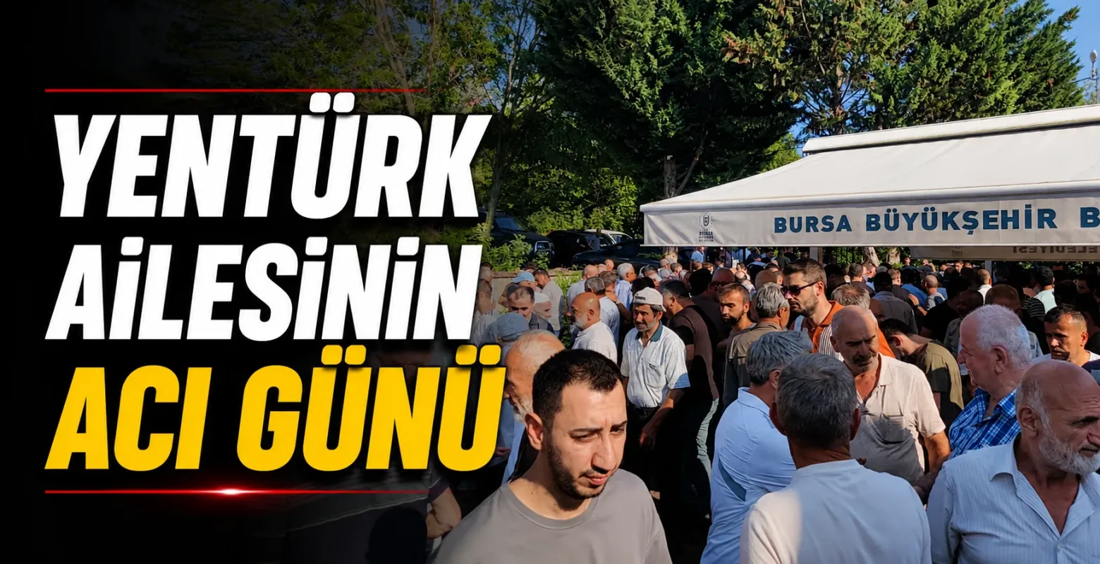 Yentürk Ailesinin acı günü
