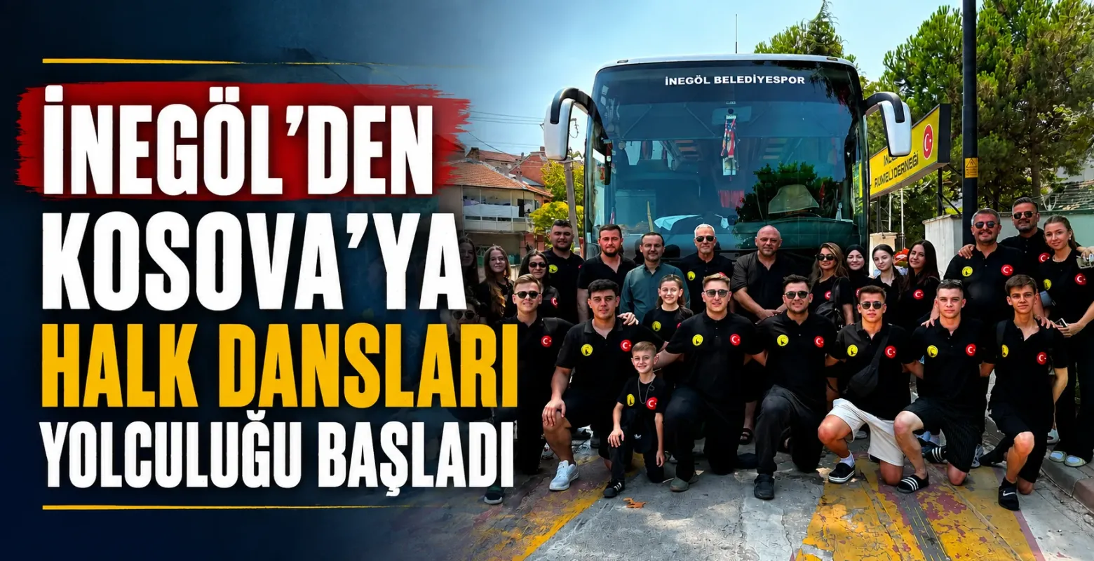 İnegöl Rumeli Halk Dansları Topluluğu, Kosova’daki Halk Dansları Yarışmasına Katılacak