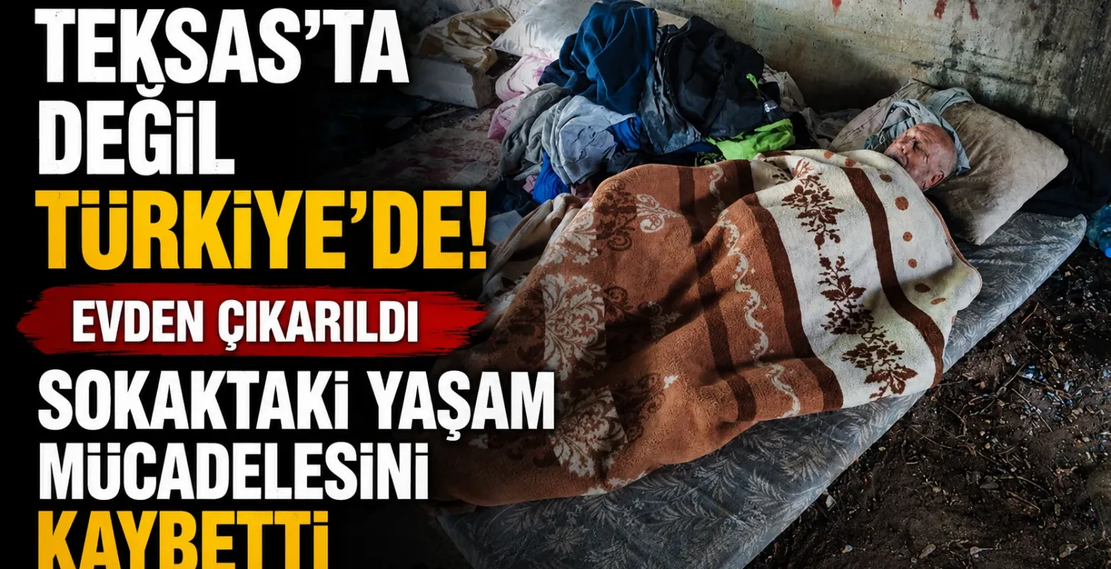 Teksas'ta değil Türkiye'de! Evden çıkarıldı köprü altındaki yaşam mücadelesini kaybetti
