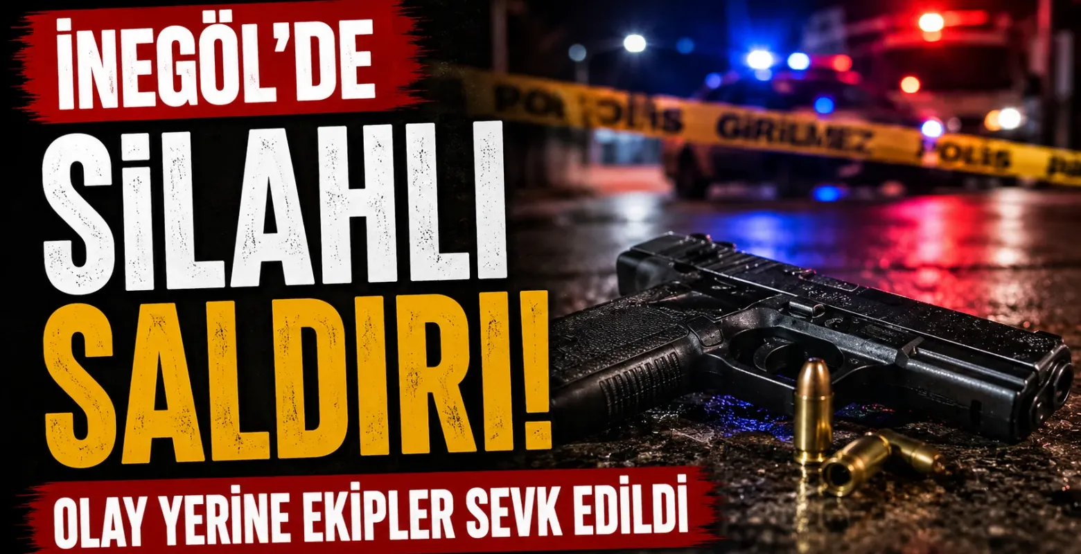 İnegöl'de silahlı saldırı! Olay yerine ekipler sevk edildi