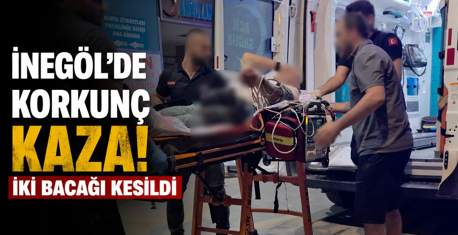 İnegöl’de Tadilat Sırasında Korkunç Kaza: İki Bacağı Kesildi
