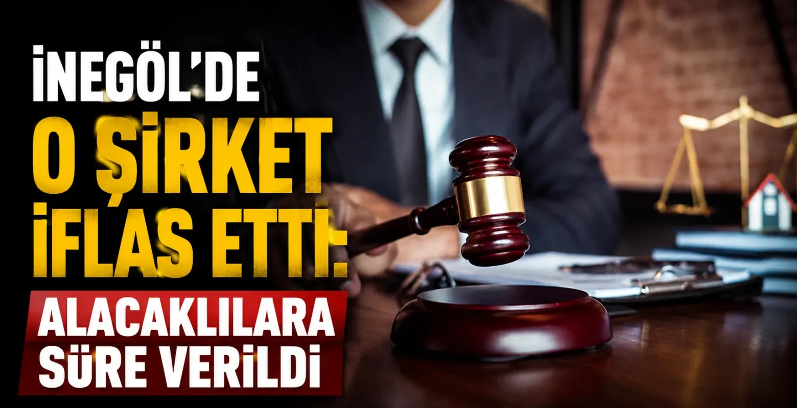 İnegöl’de o şirket iflas etti: Alacaklılara süre verildi