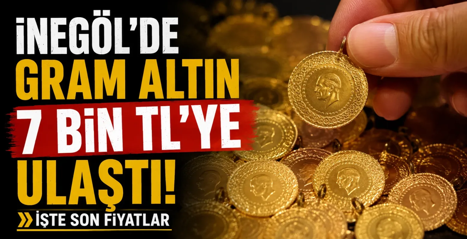İnegöl'de gram altın 7 bin TL'ye ulaştı! İşte son fiyatlar