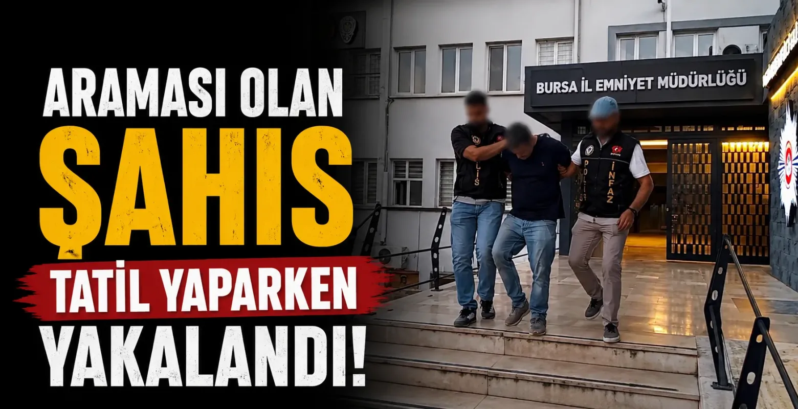 Araması olan şahıs tatil yaparken yakalandı!