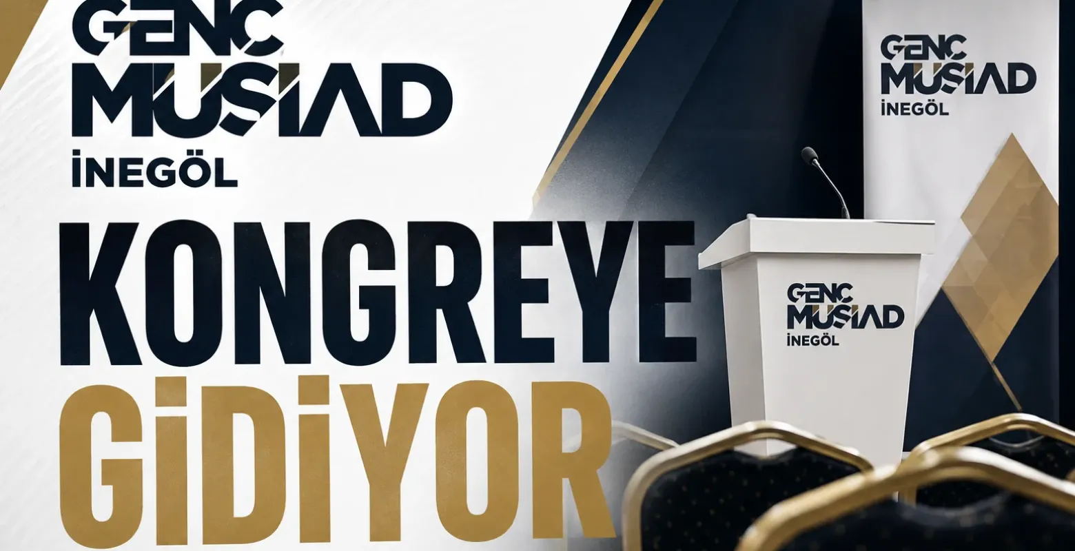 Genç MÜSİAD İnegöl kongreye gidiyor