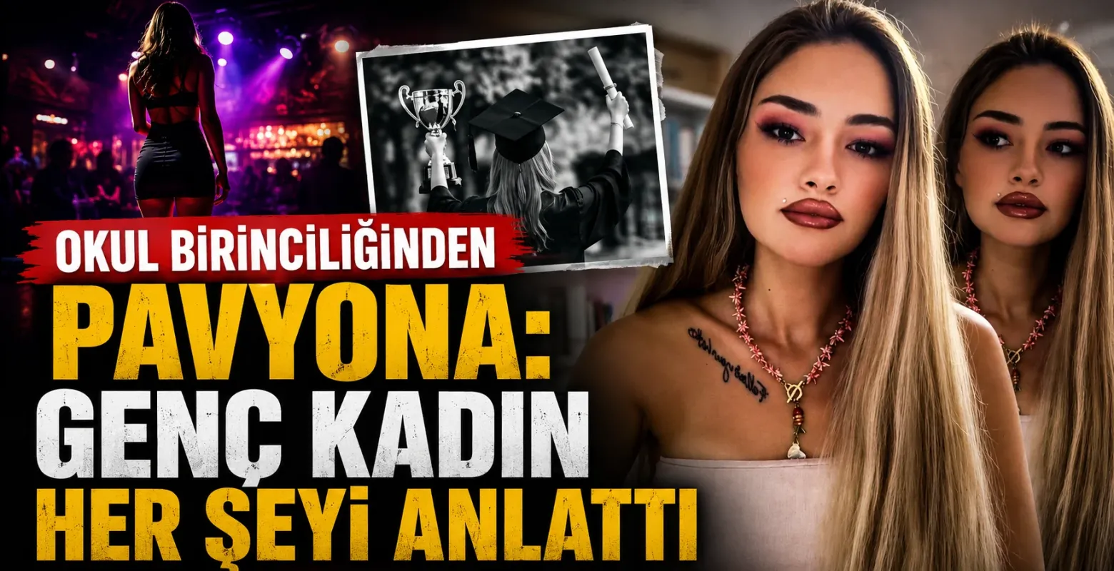 Okul birinciliğinden pavyona: Genç kadın her şeyi anlattı