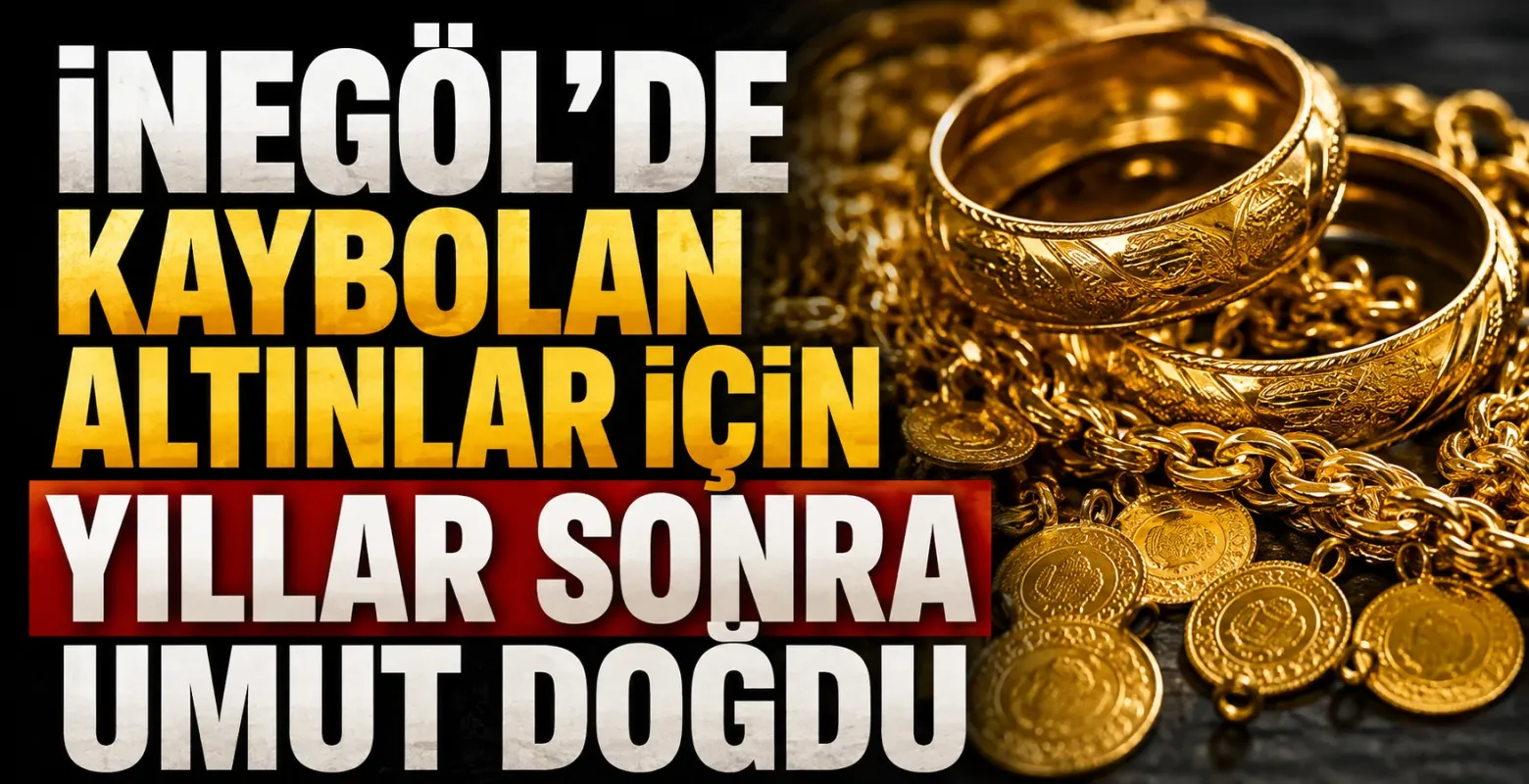 İnegöl’de kaybolan altınlar için yıllar sonra umut doğdu