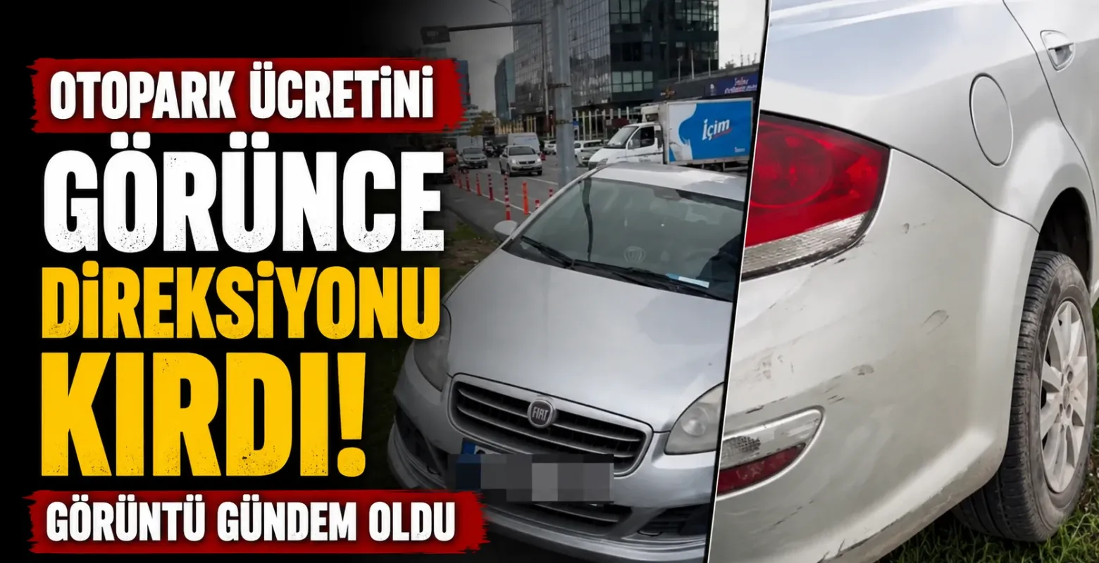 Otopark ücretini görünce direksiyonu kırdı! Görüntü gündem oldu