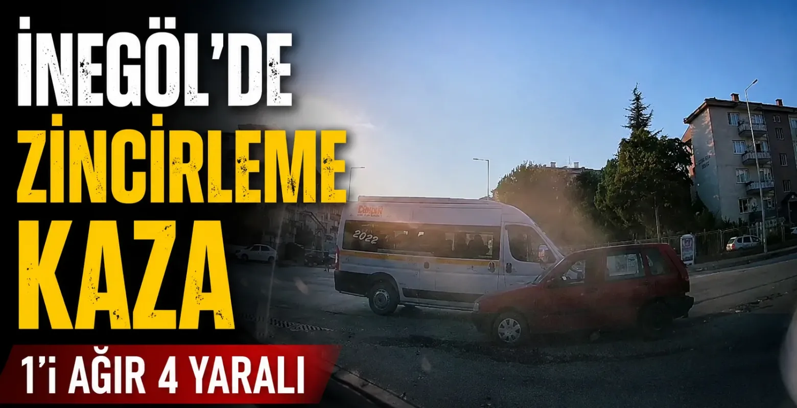 İnegöl’de zincirleme kaza 1'i ağır 4 yaralı