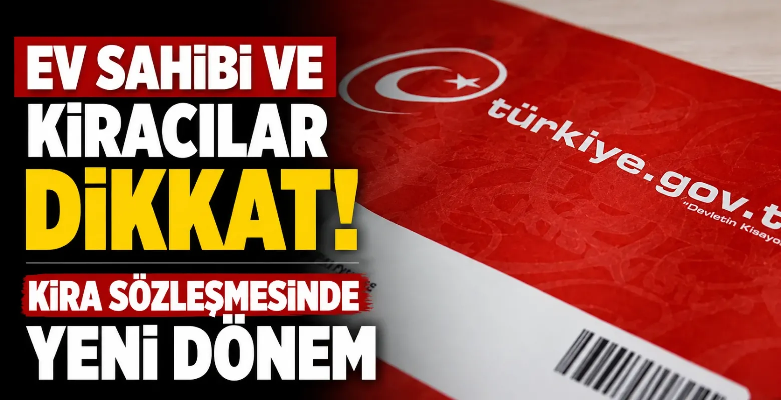 Ev Sahibi ve Kiracılar Dikkat! Kira Sözleşmesinde Yeni Dönem