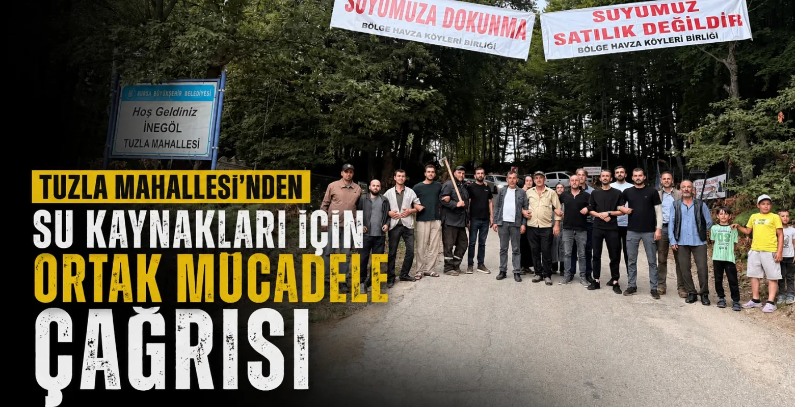 Tuzla Mahallesi'nden su kaynakları için ortak mücadele çağrısı
