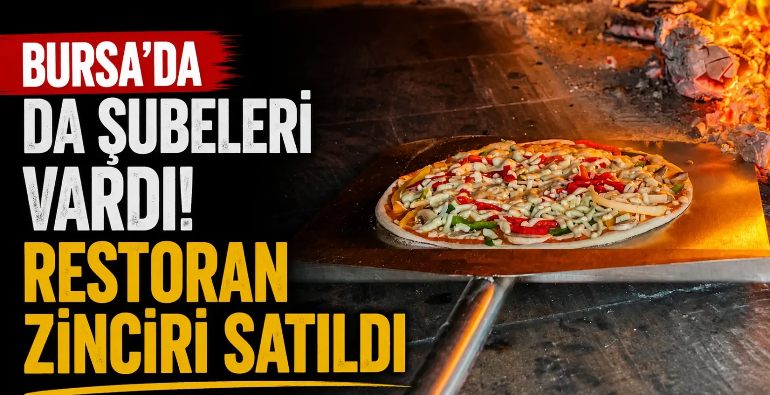 Bursa'da da şubeleri vardı! Restoran zinciri satıldı