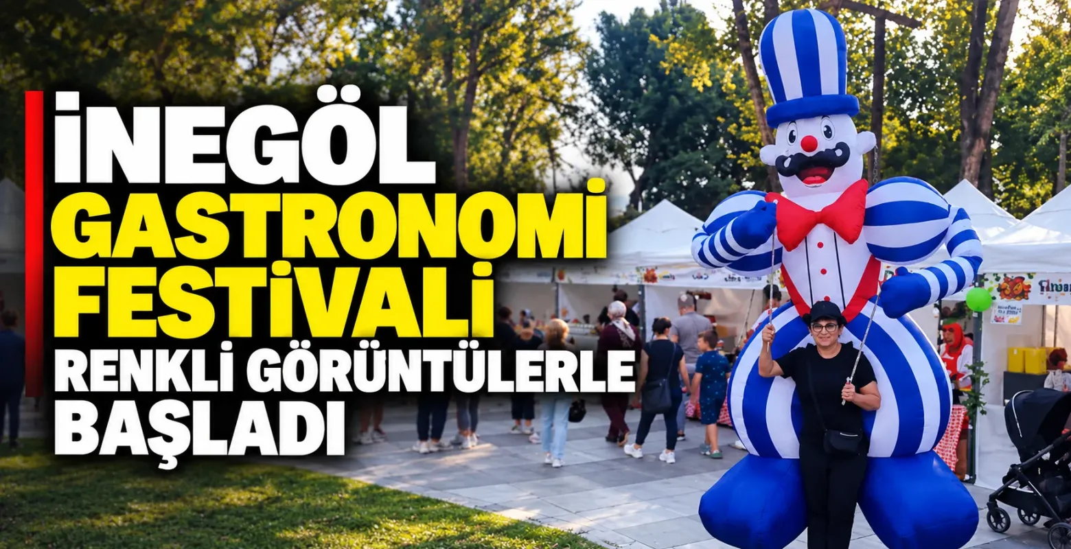İnegöl Gastronomi Festivali renkli görüntülerle başladı