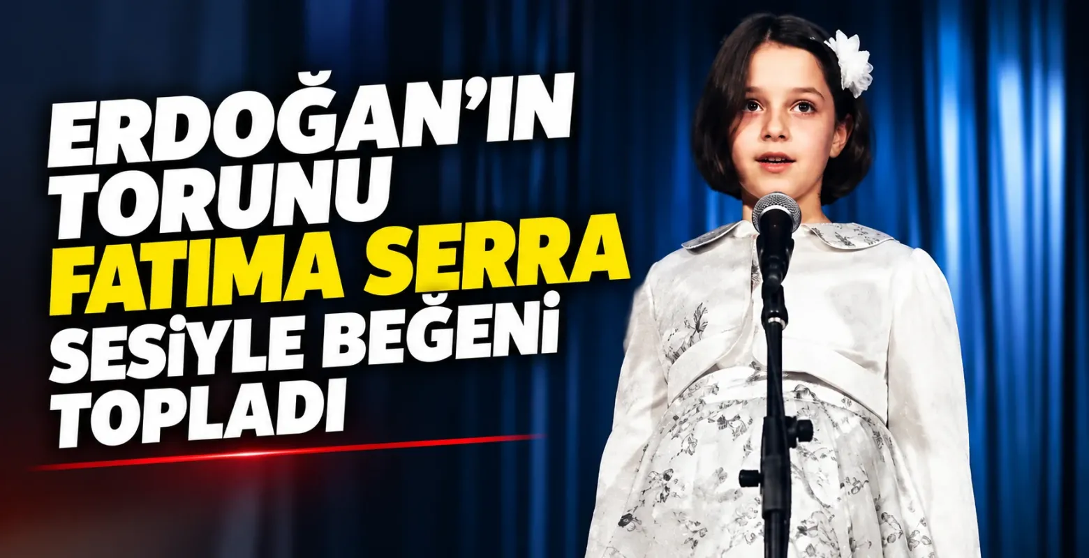 Erdoğan’ın Torunu Fatima Serra Sesiyle Beğeni Topladı