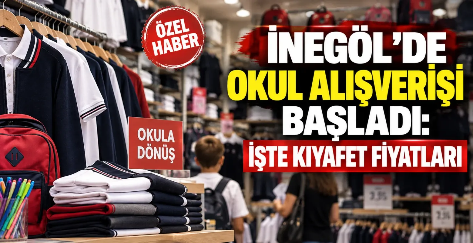 İnegöl’de okul alışverişi başladı: İşte kıyafet fiyatları