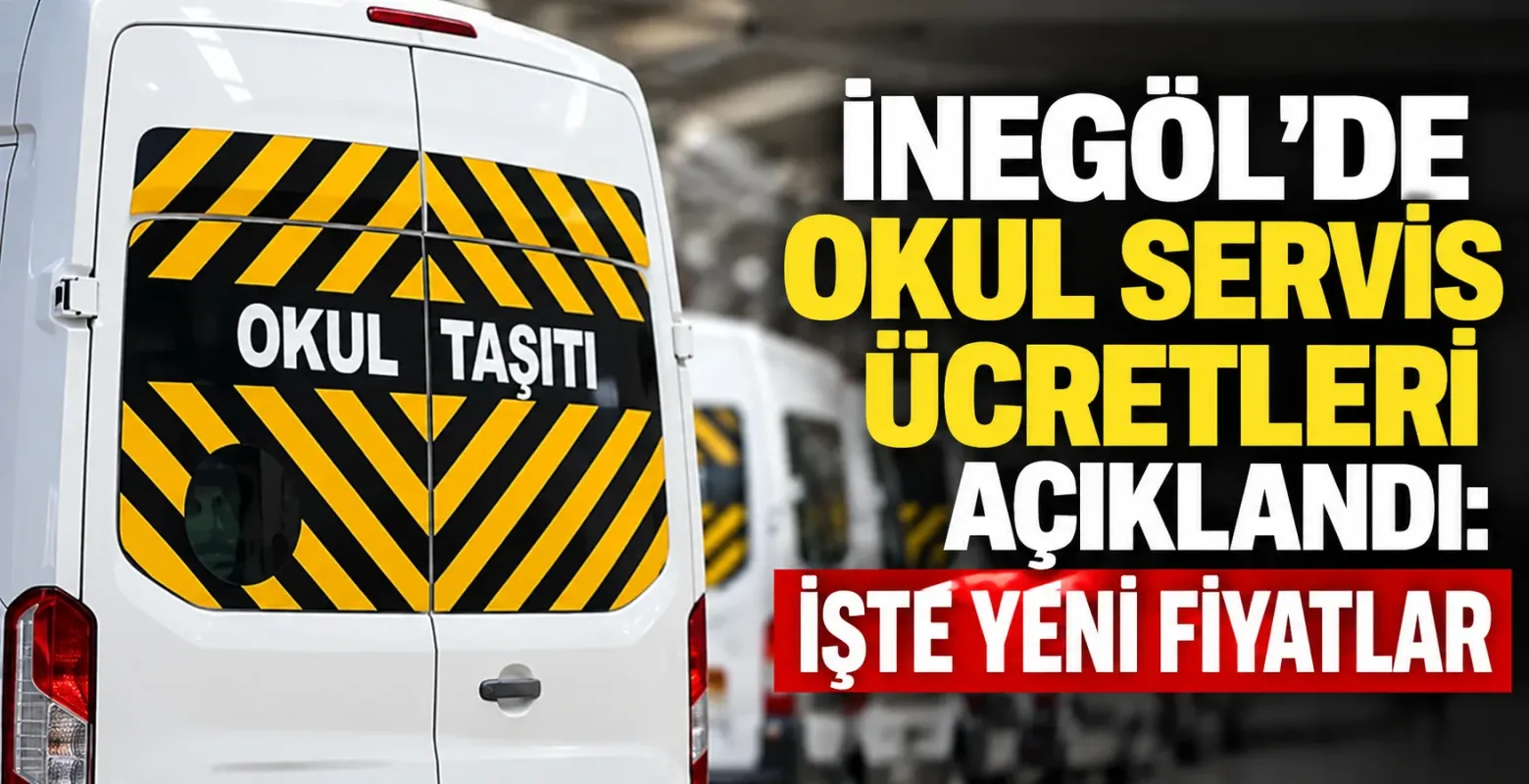 İnegöl’de okul servis ücretleri açıklandı: İşte yeni fiyatlar