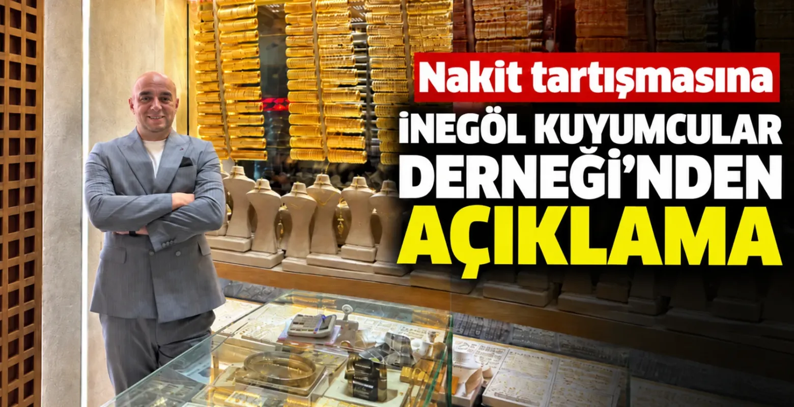 Nakit tartışmasına İnegöl Kuyumcular Derneği'nden açıklama