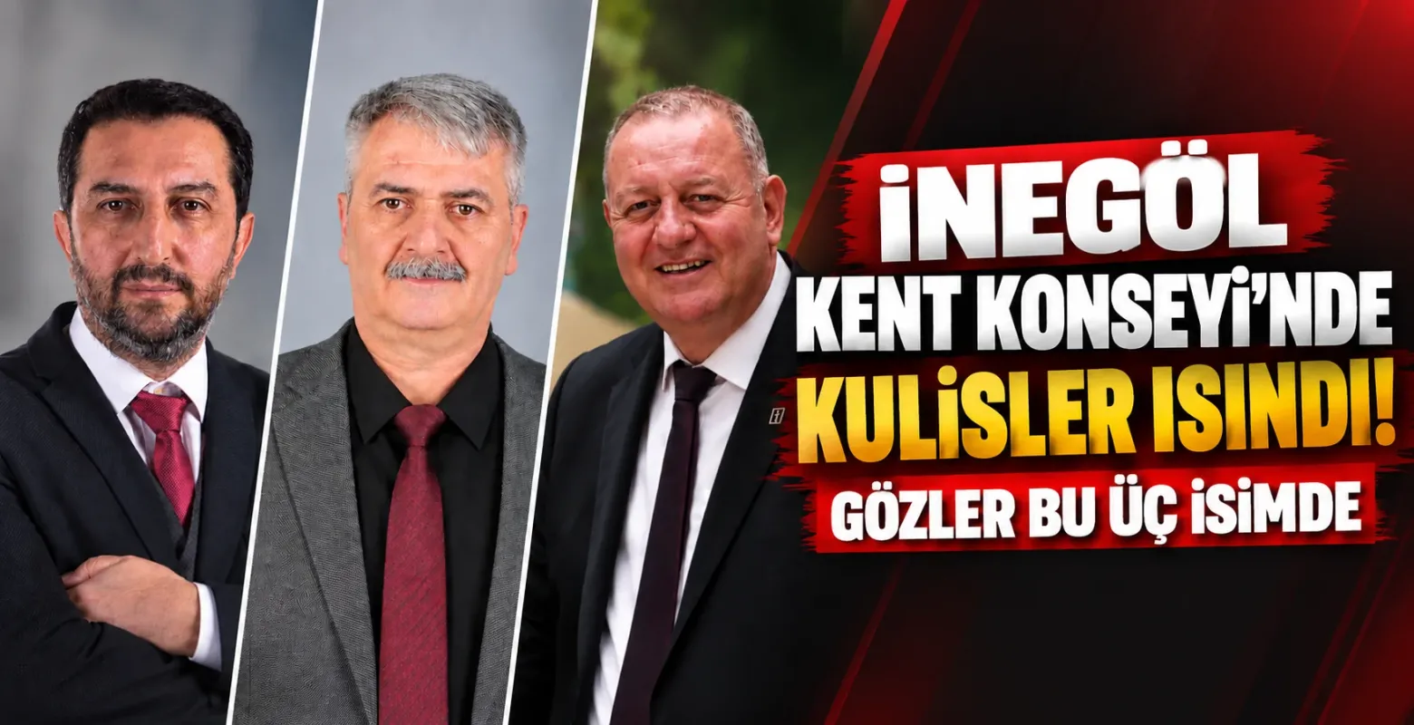 İnegöl Kent Konseyi’nde Kulisler Isındı! Gözler Bu Üç İsimde
