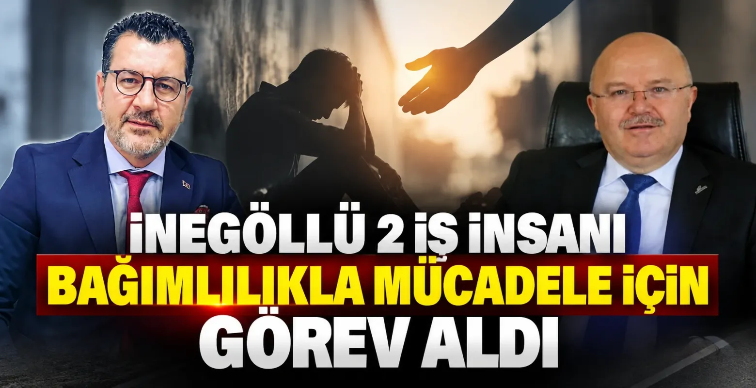İnegöllü 2 İş İnsanı Bağımlılıkla Mücadele İçin Görev Aldı