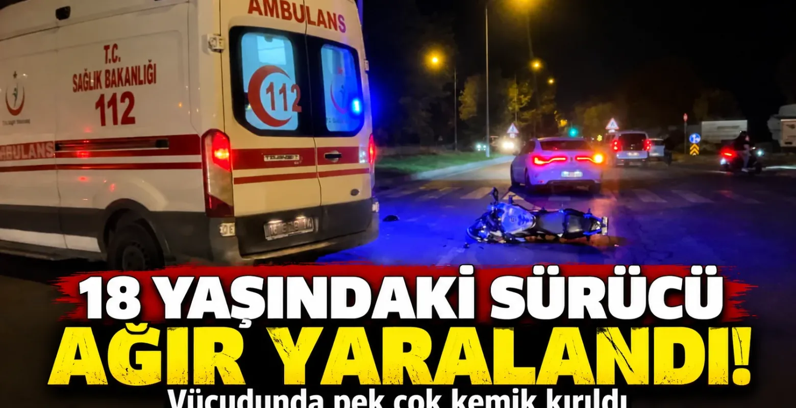 18 yaşındaki sürücü ağır yaralandı! Vücudunda pek çok kemik kırıldı