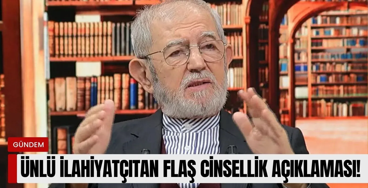 Ünlü ilahiyatçıdan flaş cinsellik açıklaması'