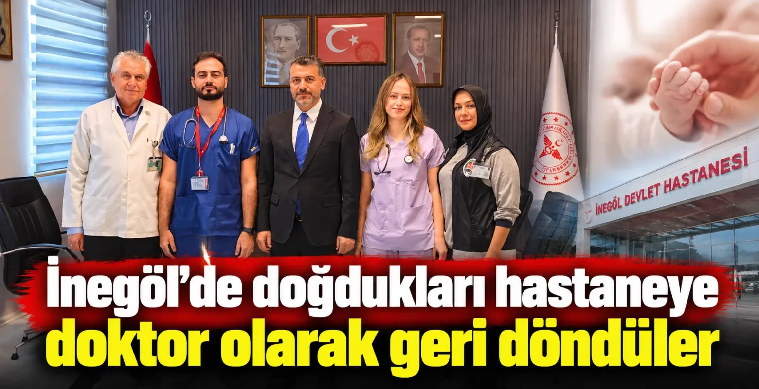 İnegöl’de doğdukları hastaneye doktor olarak geri döndüler
