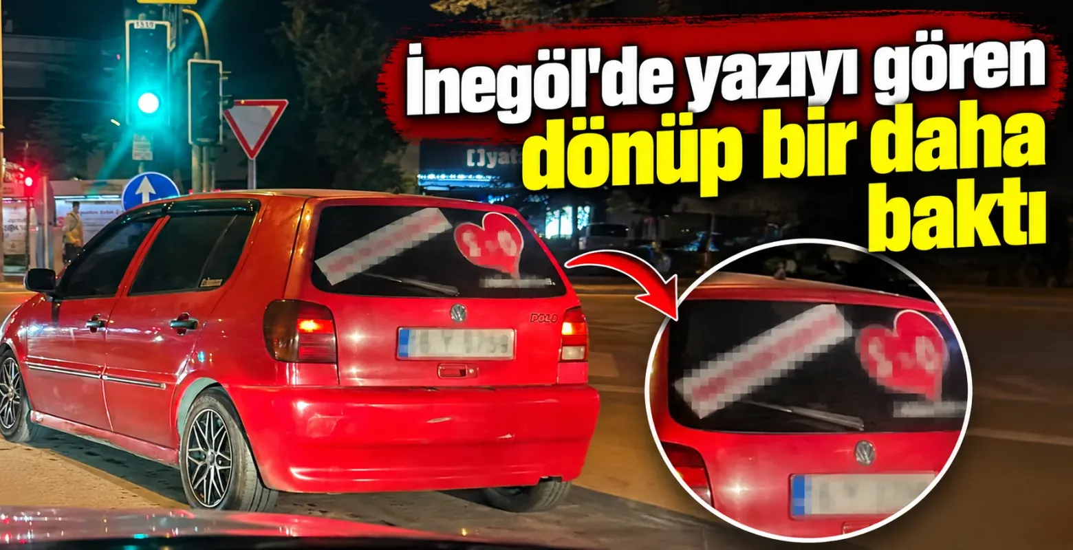 İnegöl'de yazıyı gören dönüp bir daha baktı
