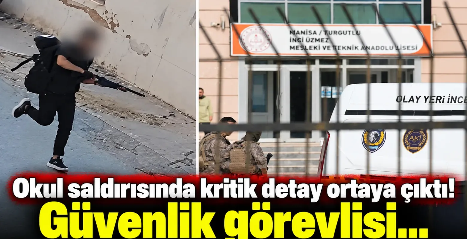 Okul saldırısında kritik detay ortaya çıktı! Güvenlik görevlisi...