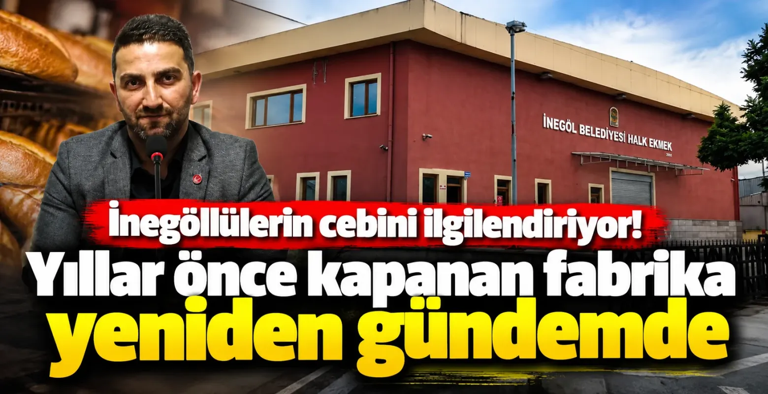 İnegöllülerin cebini ilgilendiriyor! Yıllar önce kapanan fabrika yeniden gündemde