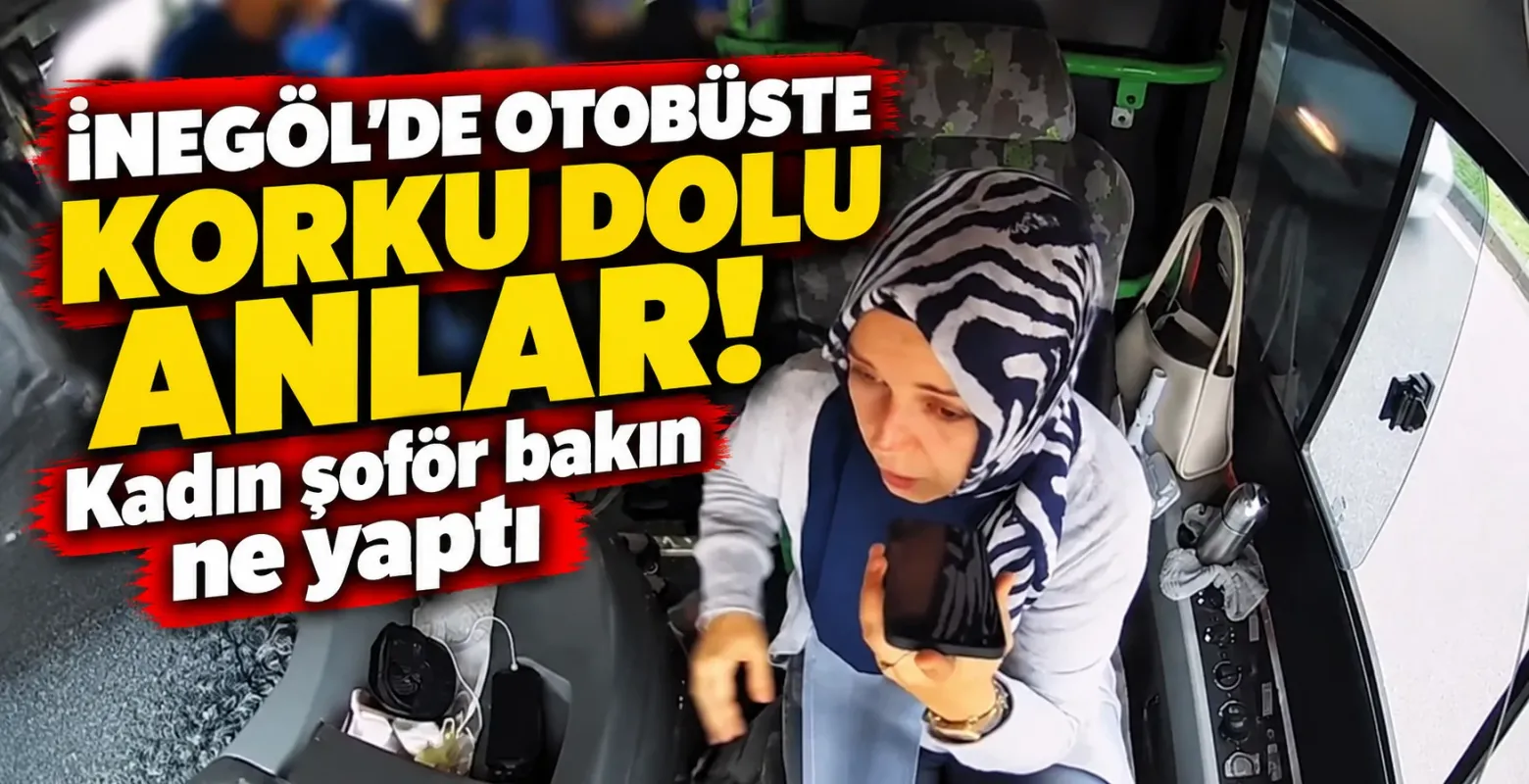 İnegöl’de otobüste korku dolu anlar! Kadın şoför bakın ne yaptı
