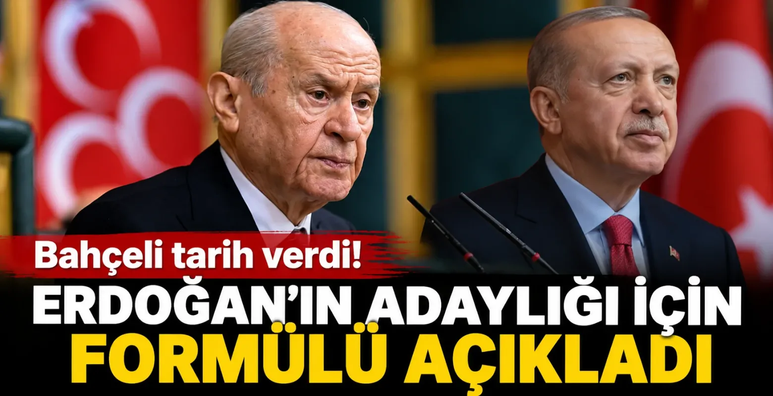 Bahçeli tarih verdi! Erdoğan’ın adaylığı için formülü açıkladı