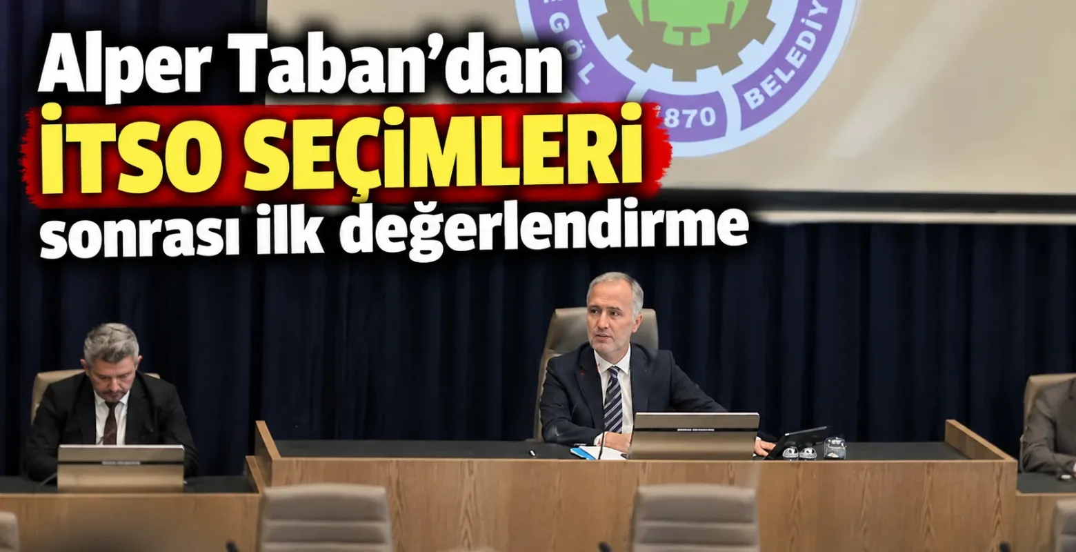 Alper Taban’dan İTSO seçimleri sonrası ilk değerlendirme
